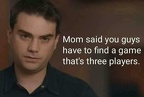 shapiro mom said you have to find a game thats three players