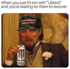 when you pull out libtard